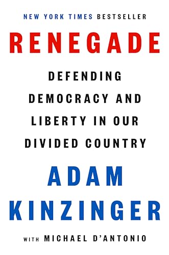 Renegade: Defending Democracy and Liberty in Our Divided Country