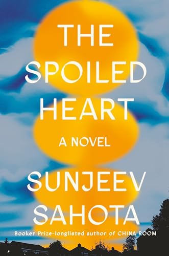 The Spoiled Heart: A Novel