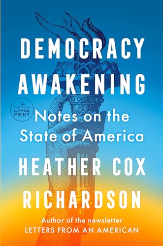 Democracy Awakening: Notes on the State of America (Random House Large Print)