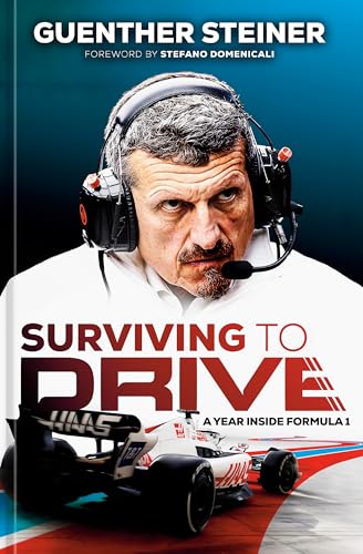 Surviving to Drive: A Year Inside Formula 1: An F1 Book