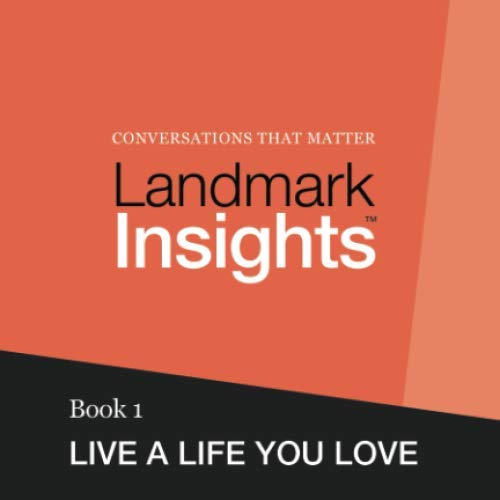 Landmark Insights. Book 1.: Live a Life You Love