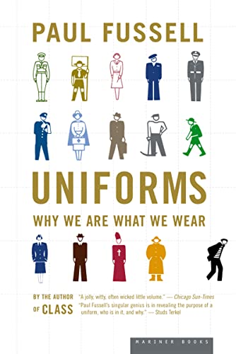 Uniforms: Why We Are What We Wear