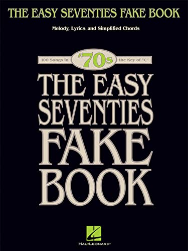 The Easy Seventies Fake Book (Fake Books)