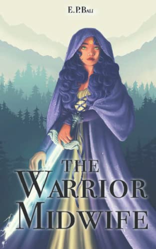 The Warrior Midwife: An enemies to lovers fae fantasy