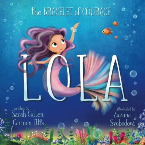 Lola: The Bracelet Of Courage (Ocean Tales Children