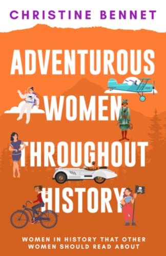 Adventurous Women Throughout History: Women in History That Other Women Should Read About (No Place For A Woman)