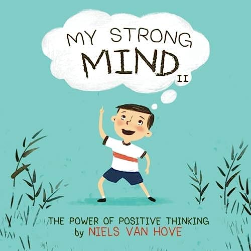 My Strong Mind II: The Power of Positive Thinking (Social Skills & Mental Health for Kids)