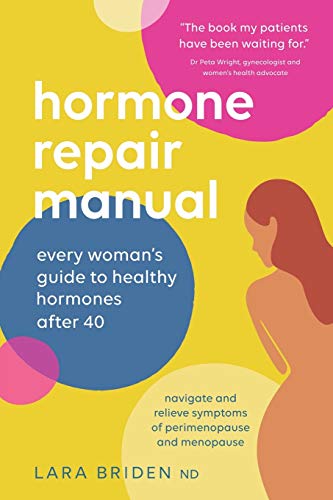 Hormone Repair Manual: Every Woman