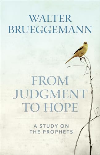 From Judgment to Hope: A Study on the Prophets