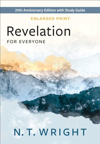 Revelation for Everyone, Enlarged Print: 20th Anniversary Edition with Study Guide (The New Testament for Everyone)