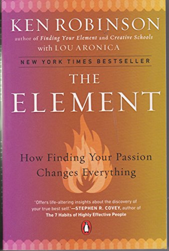 The Element: How Finding Your Passion Changes Everything