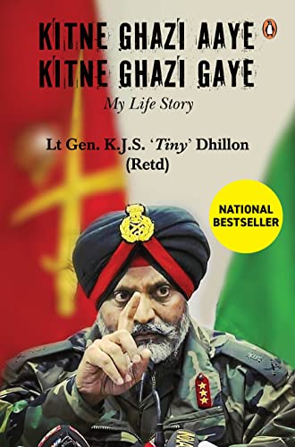 Kitne Ghazi Aaye, Kitne Ghazi Gaye (Signed by the author): A True Life Account of Bravery And Sacrifice of An Army Soldier Who Served India For More Than 40 Years.