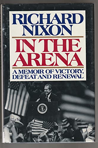 In the Arena: A Memoir of Victory, Defeat, and Renewal