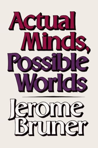 Actual Minds, Possible Worlds (The Jerusalem-Harvard Lectures)