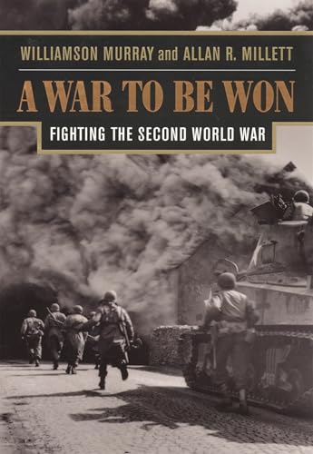 A War To Be Won: Fighting the Second World War