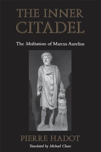 The Inner Citadel: The Meditations of Marcus Aurelius