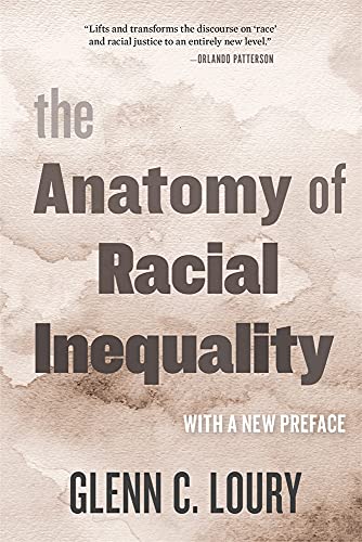 The Anatomy of Racial Inequality: With a New Preface (The W. E. B. Du Bois Lectures)