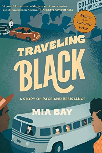 Traveling Black: A Story of Race and Resistance