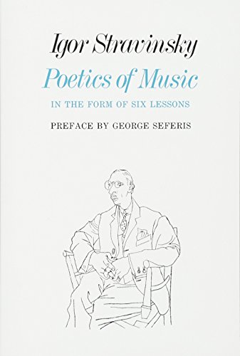 Poetics of Music in the Form of Six Lessons (The Charles Eliot Norton Lectures)