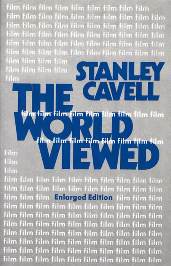 The World Viewed: Reflections on the Ontology of Film, Enlarged Edition (Harvard Film Studies)