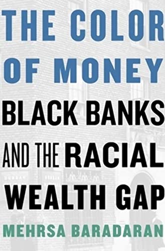 The Color of Money: Black Banks and the Racial Wealth Gap