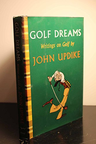 Golf Dreams: Writings on Golf