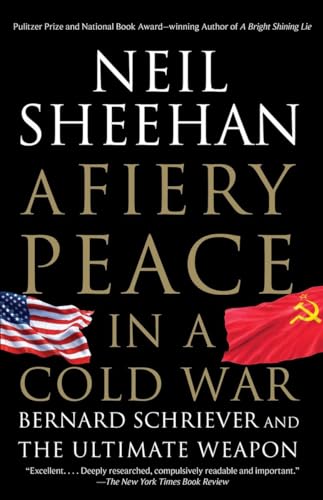 A Fiery Peace in a Cold War: Bernard Schriever and the Ultimate Weapon