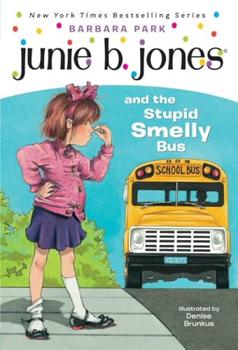 Junie B. Jones and the Stupid Smelly Bus (Junie B. Jones, No. 1)