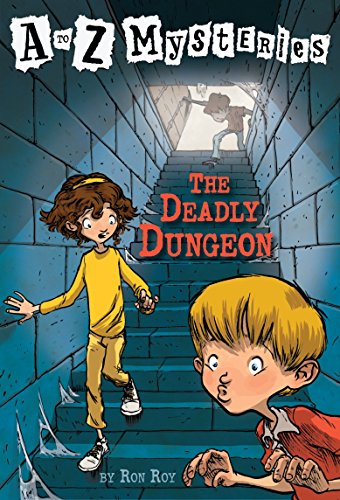 The Deadly Dungeon (A to Z Mysteries)