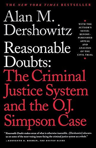 Reasonable Doubts: The Criminal Justice System and the O.J. Simpson Case