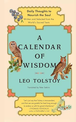 A Calendar of Wisdom: Daily Thoughts to Nourish the Soul, Written and Selected from the World