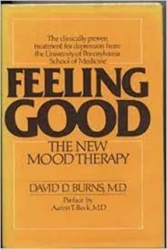 Feeling Good: The New Mood Therapy