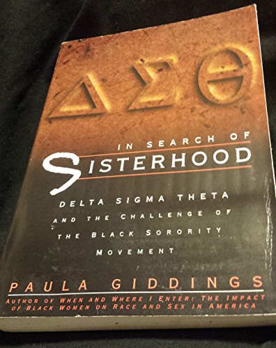 In Search of Sisterhood: Delta Sigma Theta and the Challenge of the Black Sorority Movement