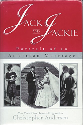 Jack and Jackie: Portrait of an American Marriage