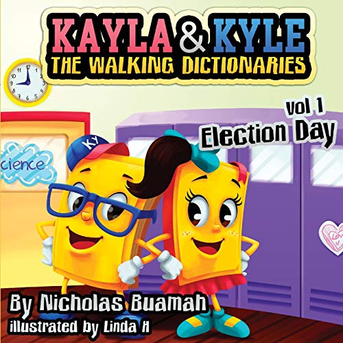 Kayla and Kyle The Walking Dictionaries: Election Day (Vol. 1)