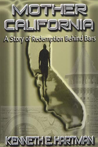 Mother California: A Story of Redemption Behind Bars