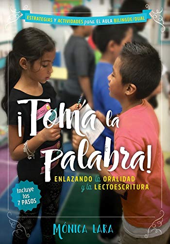 �Toma la Palabra! Enlazando la Oralidad y la Lectoescritura