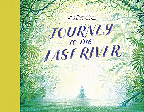 Journey to the Last River (The Unknown Adventurer)