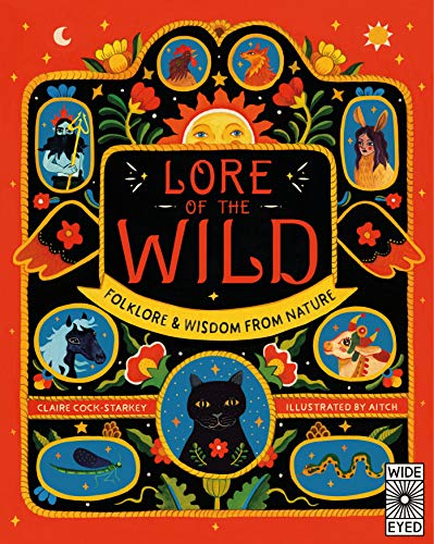 Lore of the Wild: Folklore and Wisdom from Nature (Volume 1) (Nature’s Folklore, 1)