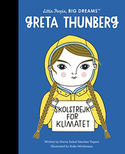 Greta Thunberg (Volume 40) (Little People, BIG DREAMS, 40)