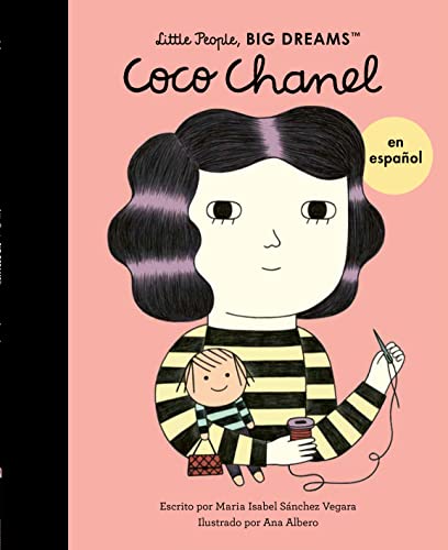 Coco Chanel (Spanish Edition) (Little People, BIG DREAMS en Español, 1)