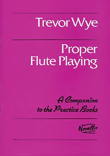 Proper Flute Playing (Practice Books for the Flute)