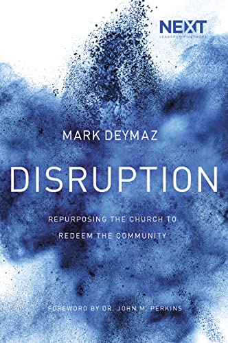 Disruption: Repurposing the Church to Redeem the Community