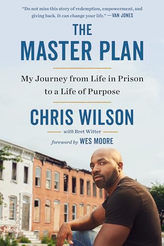 The Master Plan: My Journey from Life in Prison to a Life of Purpose