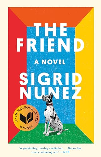 The Friend: A Novel