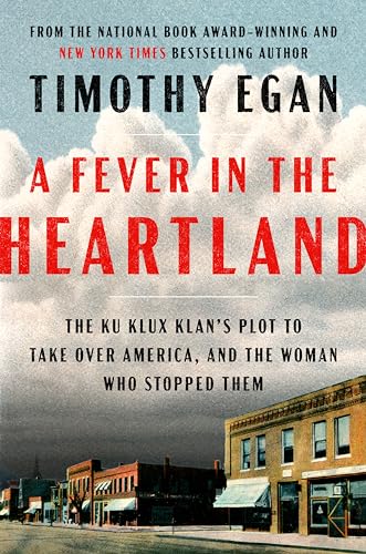 A Fever in the Heartland: The Ku Klux Klan