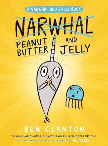 Peanut Butter and Jelly (A Narwhal and Jelly Book #3)