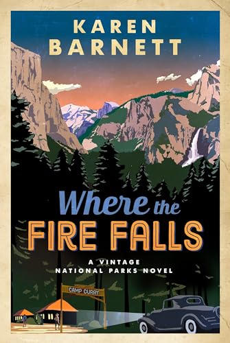 Where the Fire Falls: A Vintage National Parks Novel