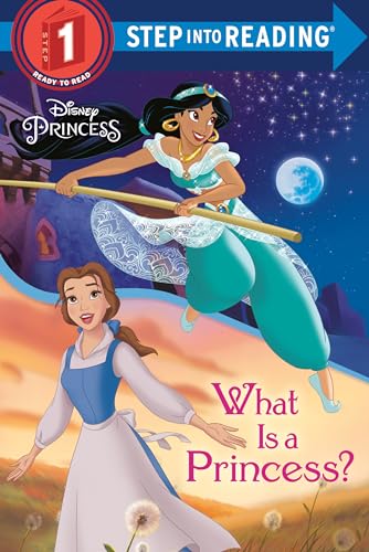 What Is a Princess? (Disney Princess) (Step into Reading)