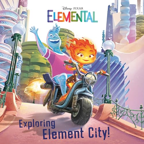 Exploring Element City! (Disney_Pixar Elemental) (Pictureback(R))